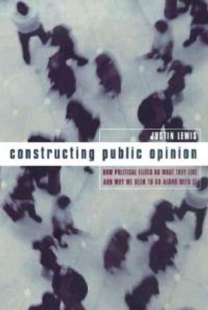 Constructing Public Opinion | 1:a upplagan