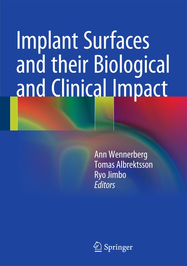 Implant Surfaces and their Biological and Clinical Impact | 1:a upplagan