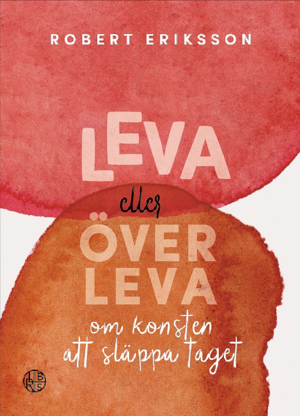 Leva eller överleva - om konsten att släppa taget | 0:e upplagan