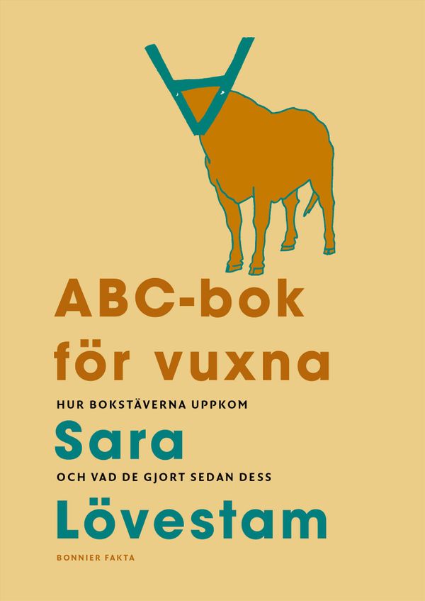 ABC-bok för vuxna. Hur bokstäverna uppkom och vad de gjort sedan dess. | 0:e upplagan