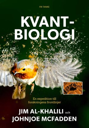 Kvantbiologi : vetenskapens frontlinjer | 1:a upplagan