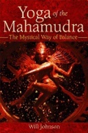 Yoga of the mahamudra - the mystical way to balance