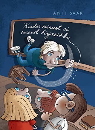 Hur jag inte blev en författare (Estniska) | 0:e upplagan