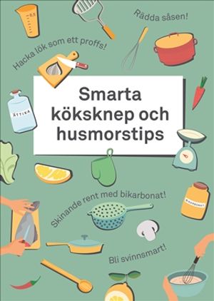 Smarta köksknep och husmorstips