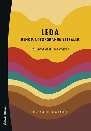 Leda genom utforskande spiraler - för likvärdighet och kvalitet | 1:a upplagan