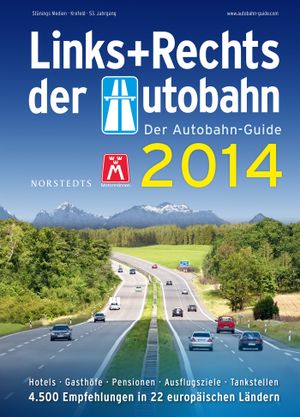 Links + Rechts der Autobahn : der Autobahn-Guide 2014 | 1:a upplagan