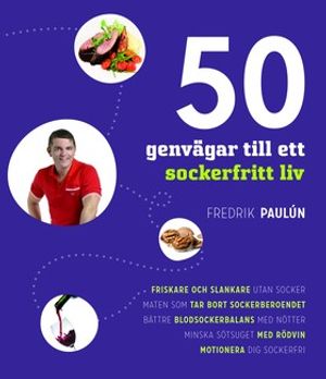 50 genvägar till ett sockerfritt liv