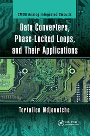 Data Converters, Phase-Locked Loops, and Their Applications | 1:a upplagan