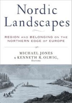 Nordic landscapes - region and belonging on the northern edge of europe