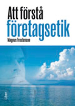 Att förstå företagsetik | 1:a upplagan