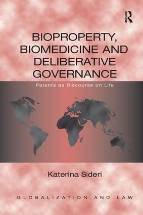 Bioproperty, Biomedicine and Deliberative Governance | 1:a upplagan