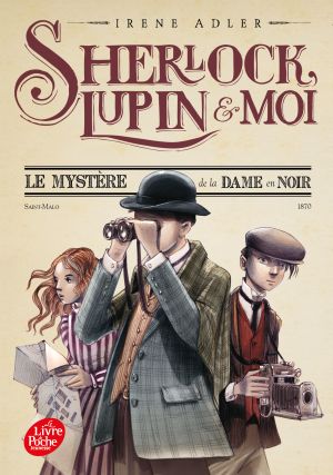 Sherlock, Lupin och jag - Del 1: Mysteriet med damen i svart (Franska)