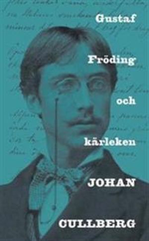 Gustaf Fröding och kärleken | 1:a upplagan