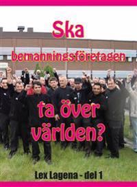 Ska bemanningsföretagen ta över världen? | 1:a upplagan