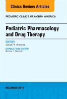 Pediatric Pharmacology and Drug Therapy, An Issue of Pediatric Clinics of North America | 0:e upplagan