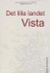 Det lilla landet Vista