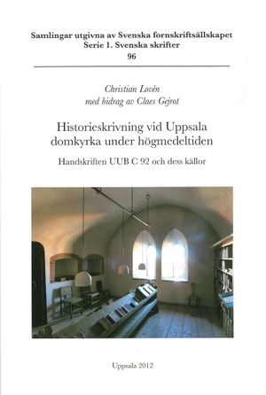 Historieskrivning vid Uppsala domkyrka under högmedeltiden