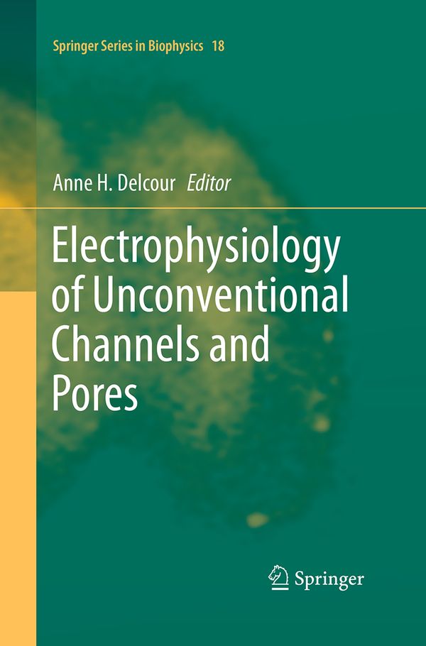 Electrophysiology of Unconventional Channels and Pores | 1:a upplagan