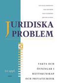 Juridiska problem : fakta och övningar i rättskunskap | 13:e upplagan