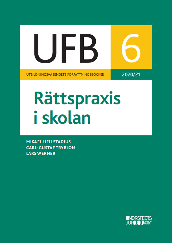 UFB 6 Rättspraxis i skolan 2020/21 | 1:a upplagan