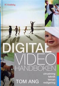 Digitalvideohandboken : utrustning, teknik, teman, redigering | 1:a upplagan