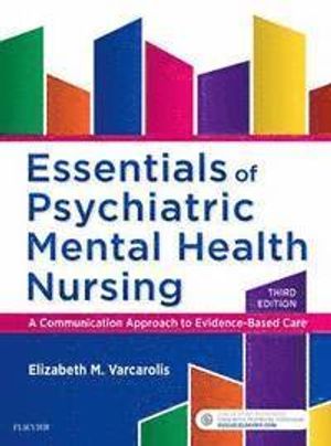 Essentials of psychiatric mental health nursing - a communication approach | 3:e upplagan