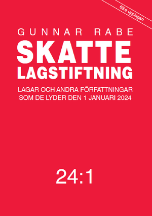 Skattelagstiftning 24:1 : Lagar och andra författningar som de lyder den 1 - | 68:e upplagan