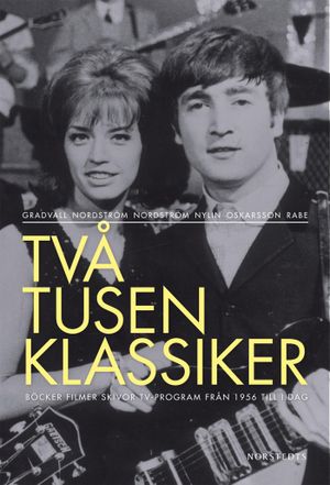 Två tusen klassiker : böcker filmer skivor tv-program från 1956 till i dag (2 vol) | 1:a upplagan