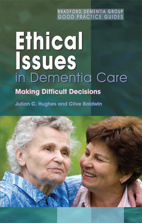 Ethical Issues in Dementia Care | 1:a upplagan