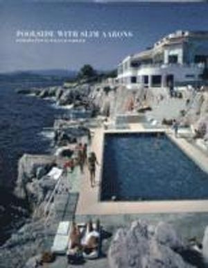 Poolside with Slim Aarons