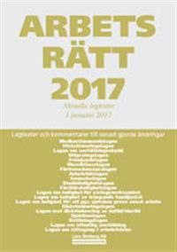Arbetsrätt 2017 | 40:e upplagan