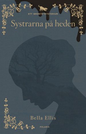 Systrarna på heden. Ett Brontë-mysterium