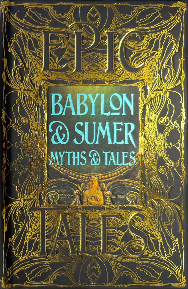 Babylon & Sumer Myths & Tales | 0:e upplagan