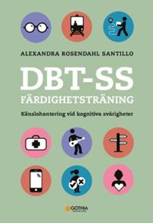 DBT-SS Färdighetsträning : känslohantering vid kognitiva svårigheter | 1:a upplagan