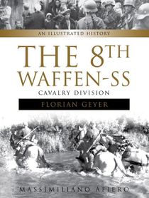 8th waffen-ss cavalry division - an illustrated history