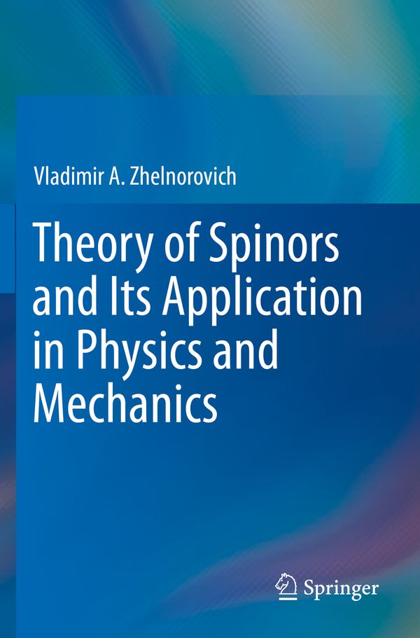 Theory of Spinors and Its Application in Physics and Mechanics | 1:a upplagan