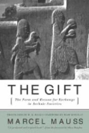 The Gift: The Form and Reason for Exchange in Archaic Societies