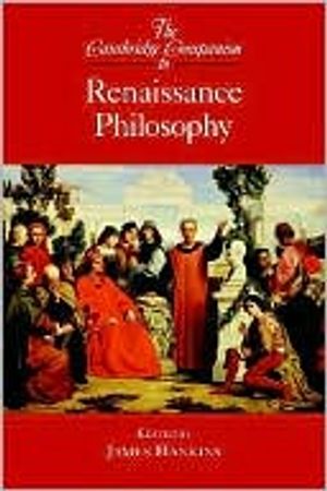 The Cambridge Companion to Renaissance Philosophy