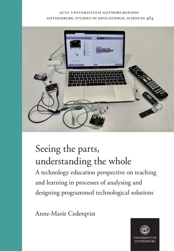 Seeing the parts, understanding the whole : A technology education perspective on teaching and learning in processes of analysin | 1:a upplagan