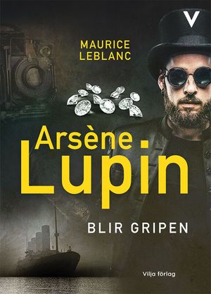 Arsène Lupin blir gripen | 1:a upplagan