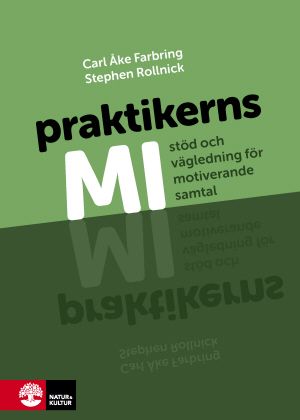 MI för praktiker: Stöd och vägledning för motiverande samtal | 1:a upplagan