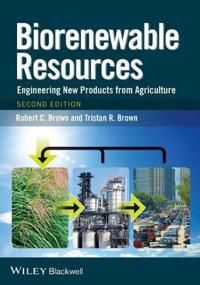 Biorenewable Resources: Engineering New Products from Agriculture, 2nd Edit