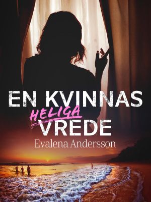 En kvinnas heliga vrede | 1:a upplagan