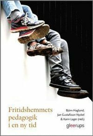 Fritidshemmets pedagogik i en ny tid | 1:a upplagan