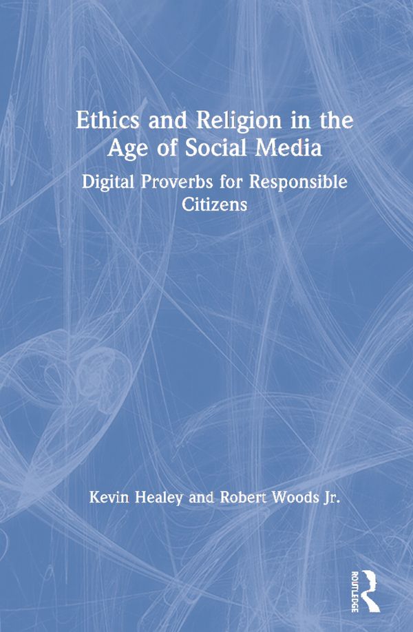 Ethics and Religion in the Age of Social Media | 1:a upplagan
