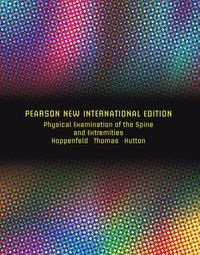Physical Examination of the Spine and Extremities: Pearson New International Edition
