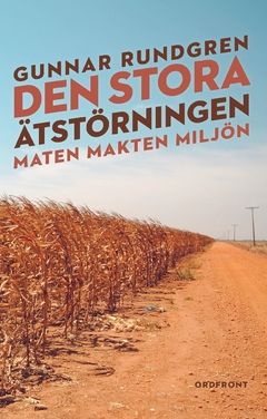 Den stora ätstörningen : maten, makten, miljön | 0:e upplagan