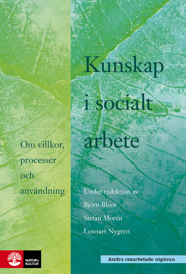 Kunskap i socialt arbete : Om villkor, processer och användning (2.a utgåvan) | 2:a upplagan