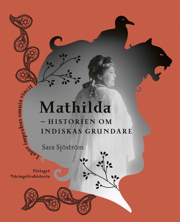 Mathilda : historien om Indiskas grundare | 1:a upplagan