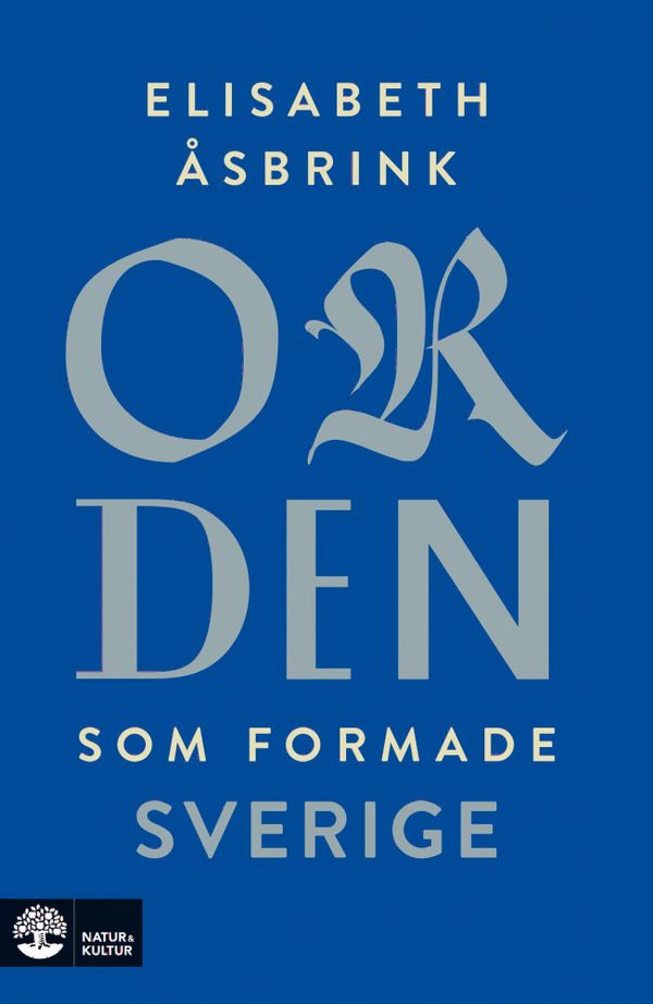Orden som formade Sverige | 1:a upplagan
